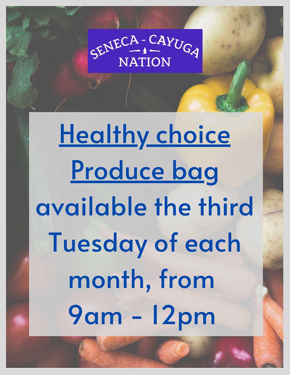 Healthy Choice Produce Bag available the third Tuesday of each month, from 9am - 12pm